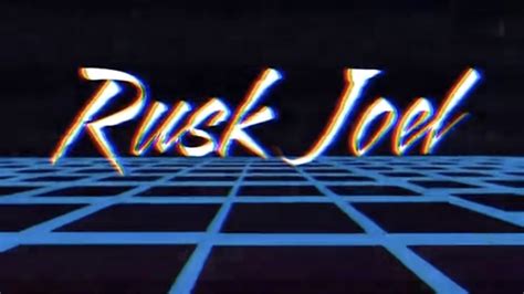 rusk joel|New vid